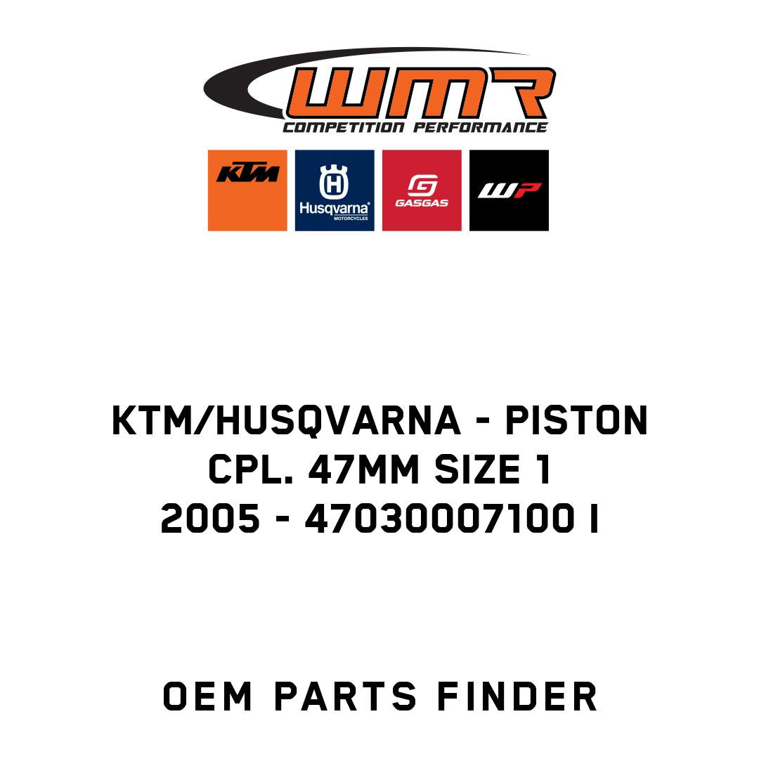 PISTON CPL. 47MM SIZE 1   2005