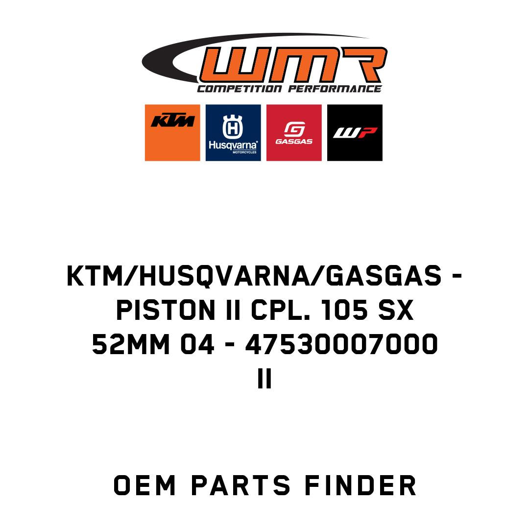 KTM/Husqvarna/GASGAS - PISTON II CPL. 105 SX  52MM 04 - 47530007000 II