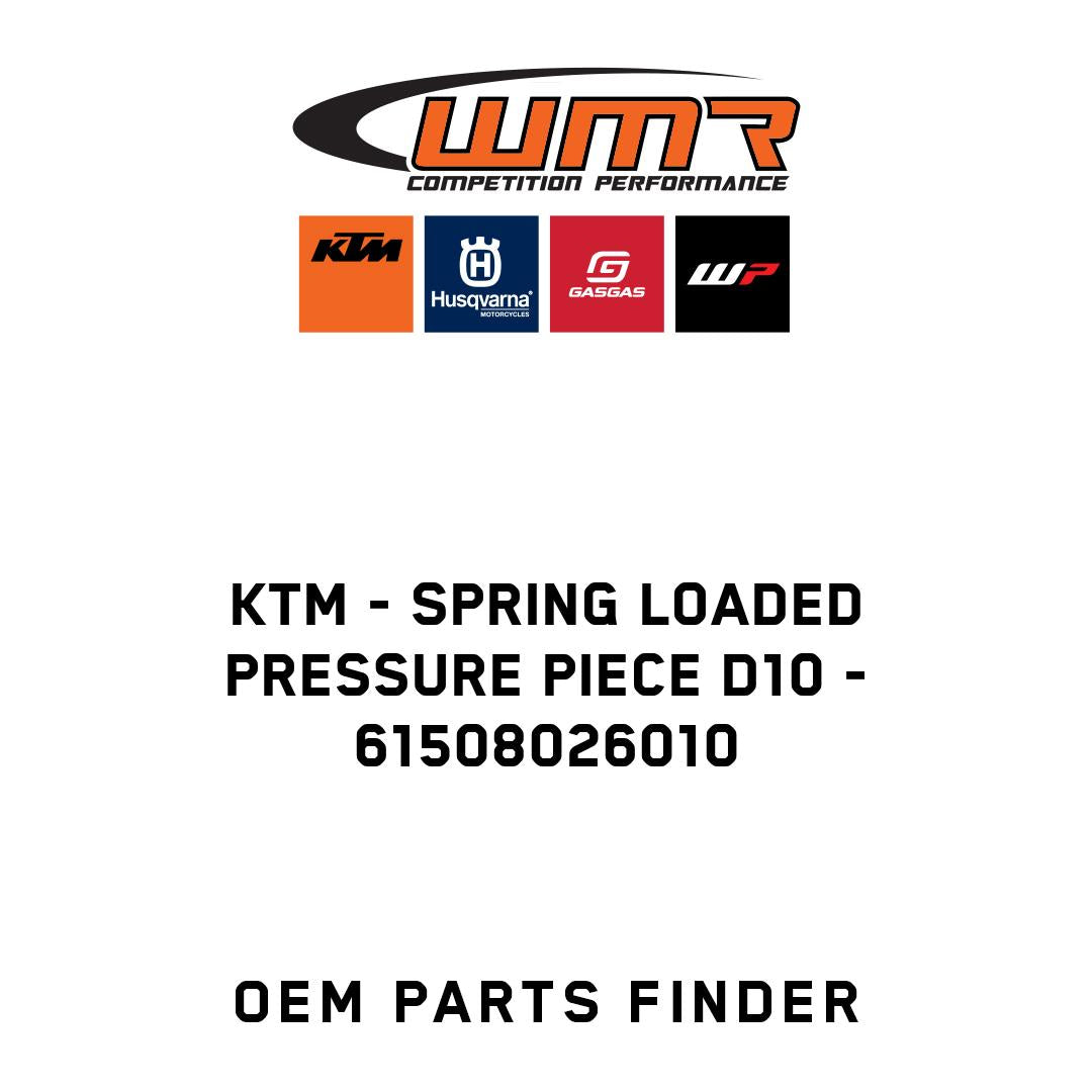 Spring loaded pressure piece D10
