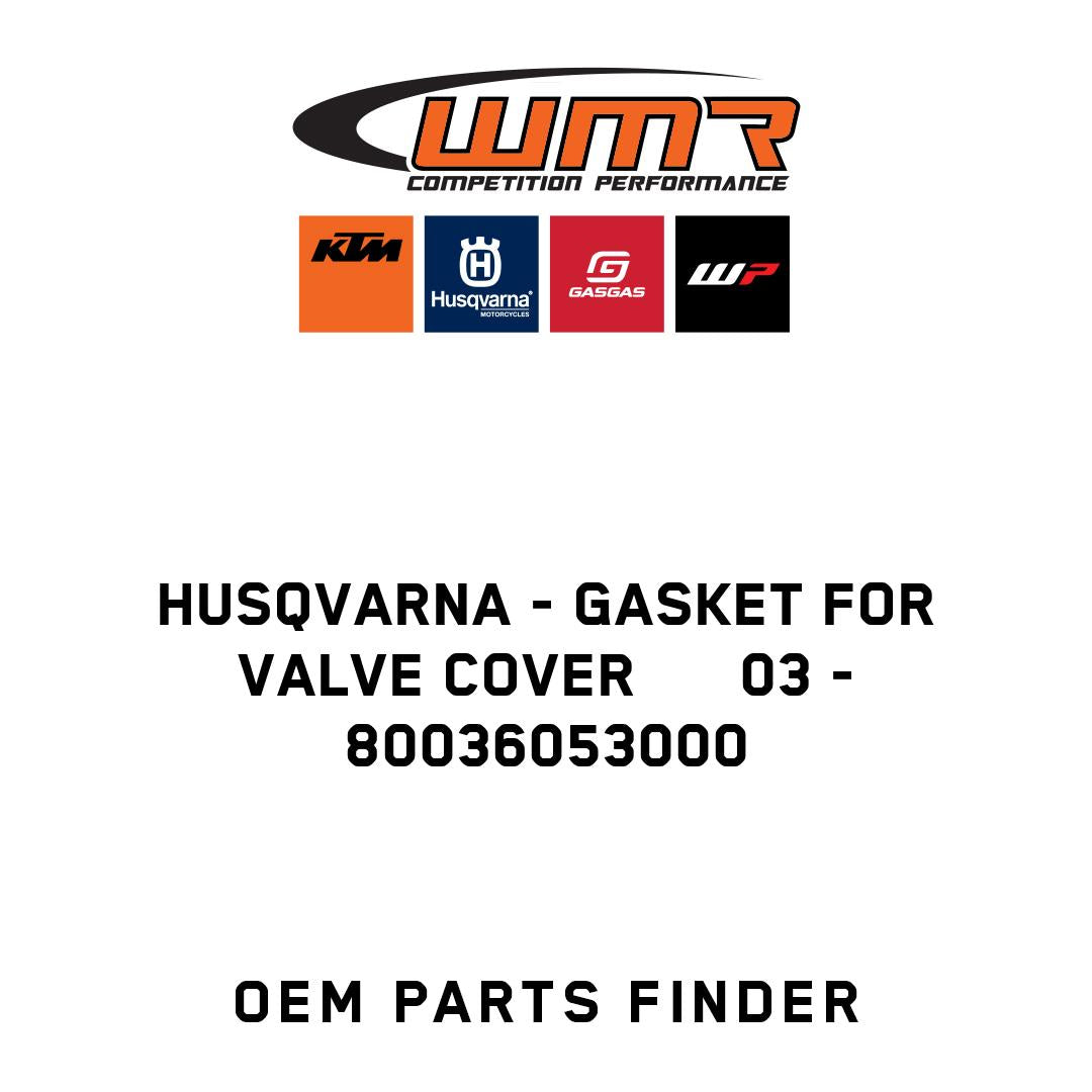 GASKET FOR VALVE COVER      03